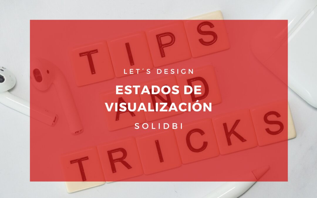 ESTADOS DE VISUALIZACIÓN. TUTORIAL SOLIDWORKS