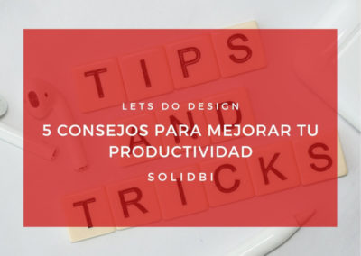 5 CONSEJOS PARA MEJORAR TU PRODUCTIVIDAD