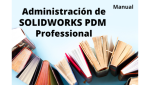 Manual Administración de SOLIDWORKS PDM Professional