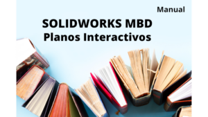 Manual SOLIDWORKS MBD Planos Interactivos