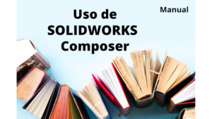 Manual Uso de SOLIDWORKS Composer
