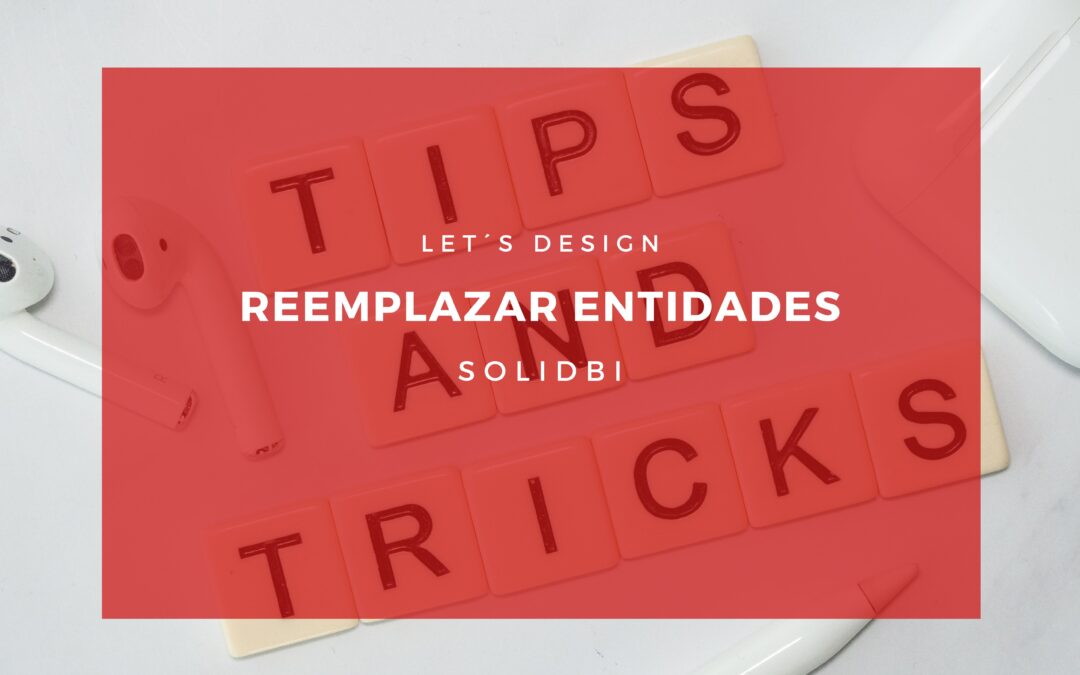 REEMPLAZAR ENTIDADES. TUTORIAL SOLIDWORKS
