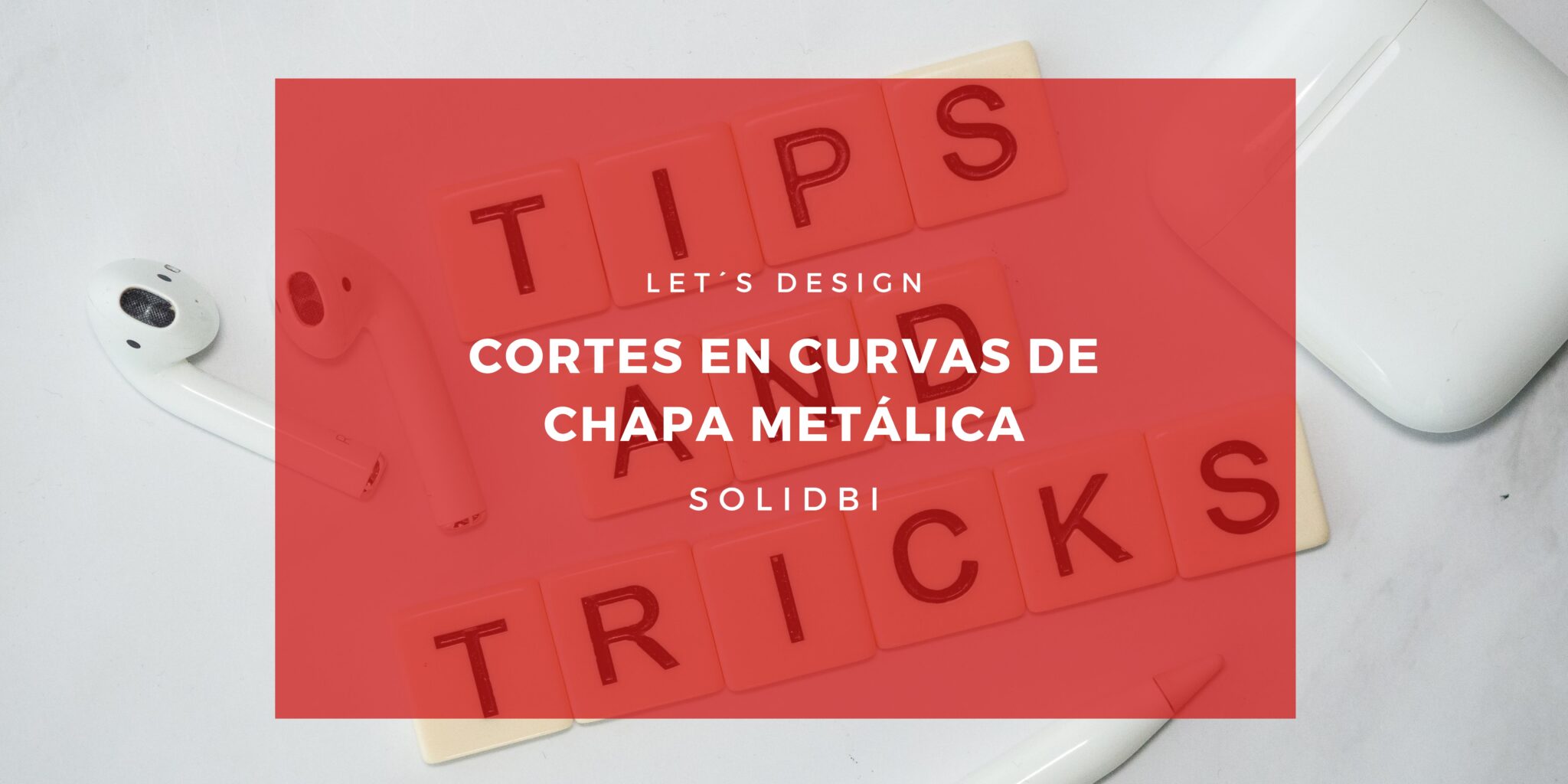 TIPS_SOLIDWORKS_CORTESENCURVASDECHAPAMETALICA