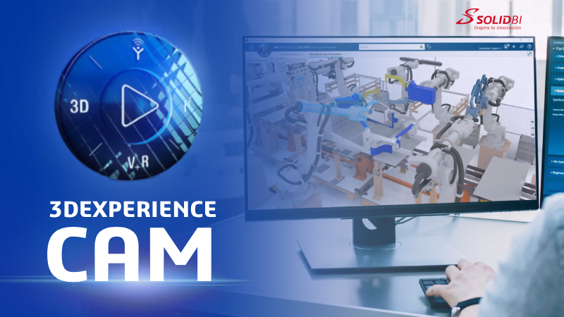 Ventajas de los potentes empaquetados CAM en la plataforma 3DEXPERIENCE integrados con SOLIDWORKS