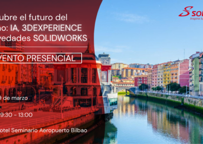 Descubre el Futuro del Diseño: IA, 3DEXPERIENCE y Novedades de SOLIDWORKS en Bilbao