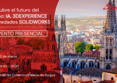 Descubre el Futuro del Diseño: IA, 3DEXPERIENCE y Novedades de SOLIDWORKS en Burgos