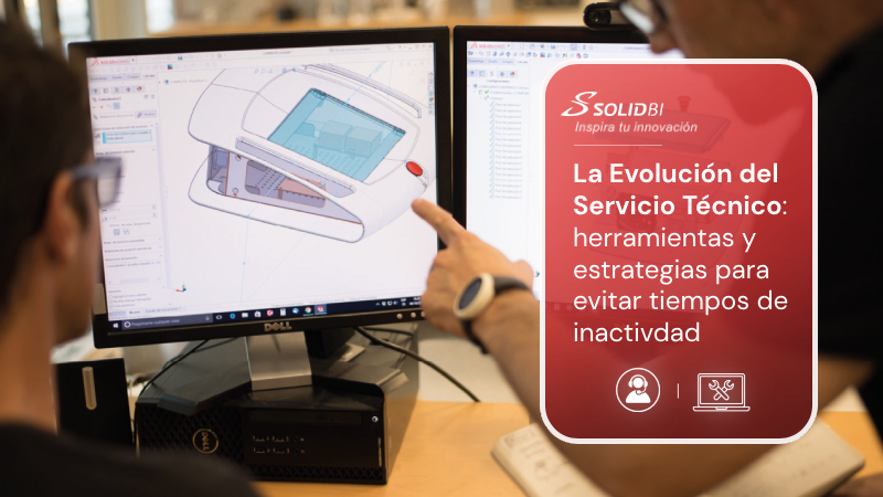La Evolución del Servicio Técnico: herramientas y estrategias para evitar tiempos de inactividad