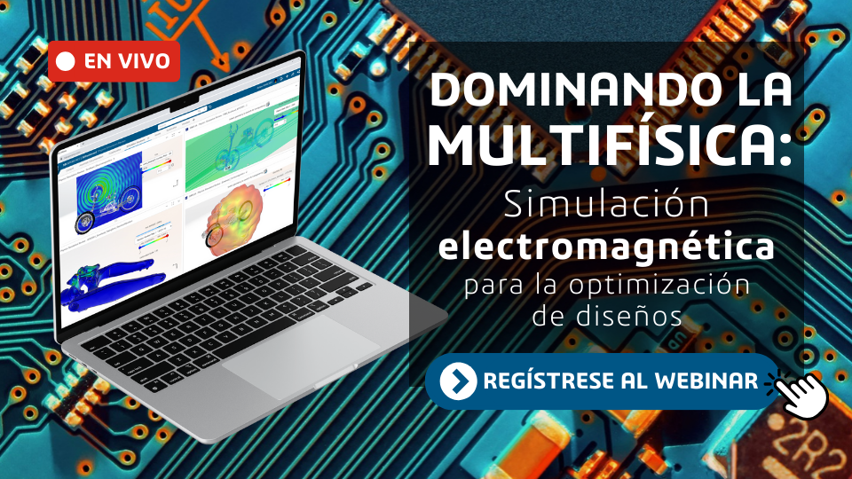Domina la multifísica: Simulación electromagnética para la optimización de diseños