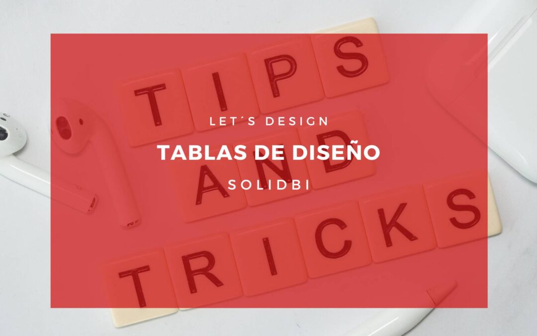 TABLAS DE DISEÑO. TUTORIAL SOLIDWORKS
