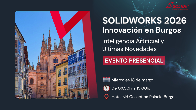 Diseña más rápido y mejor en Burgos: lo último en SOLIDWORKS e IA aplicado a tu día a día