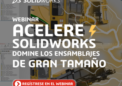 Acelera SOLIDWORKS: domina los ensamblajes de gran tamaño