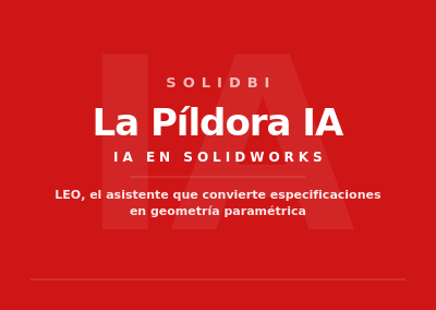 LEO, el asistente de IA de SOLIDWORKS que convierte especificaciones en geometría paramétrica